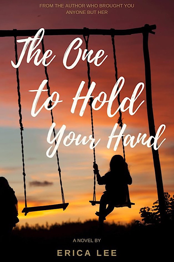 The One to Hold Your Hand </br> by Erica Lee