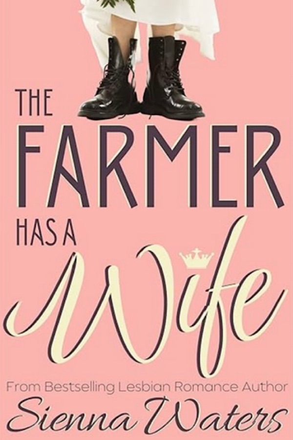 The Farmer Has a Wife </br> by Sienna Waters