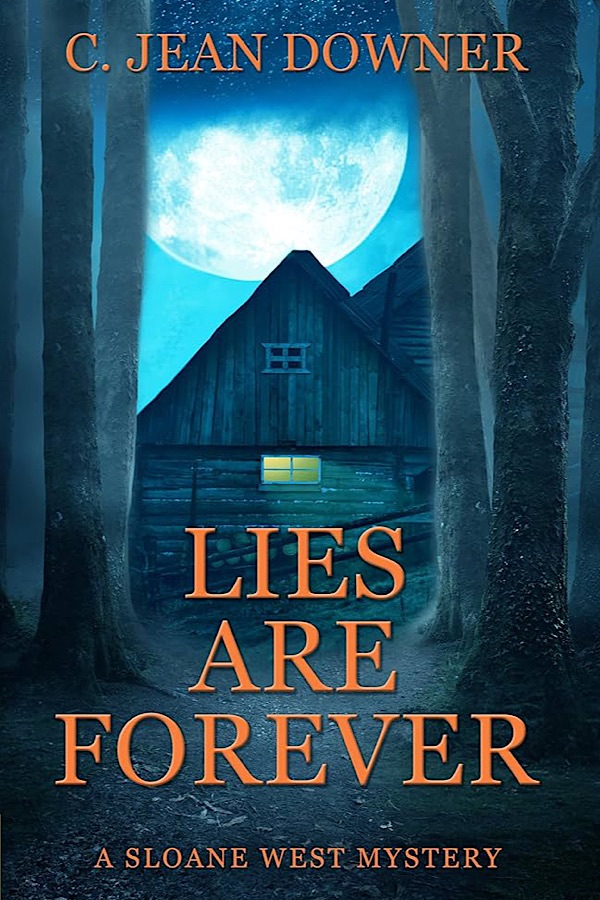 Lies are Forever </br> by C. Jean Downer