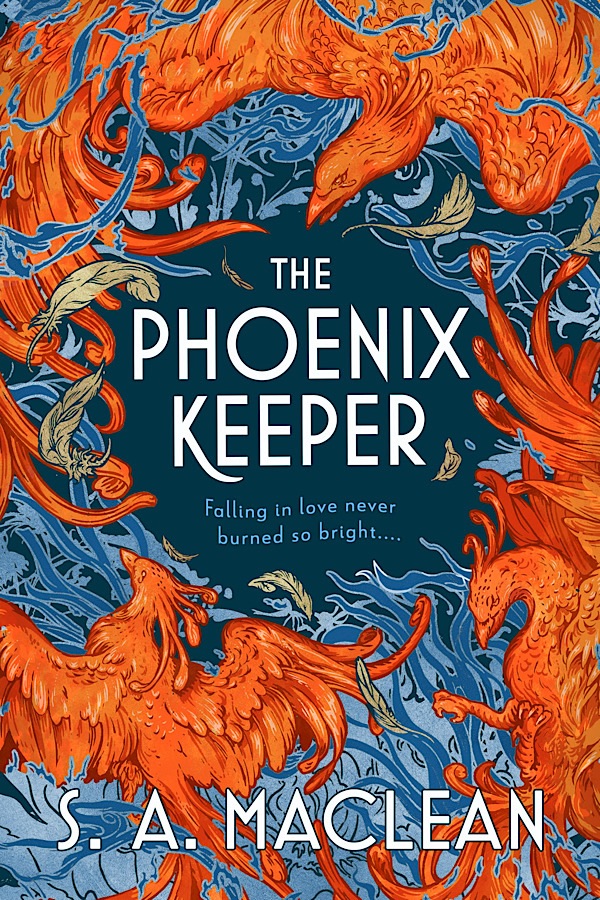 The Phoenix Keeper </br> by S.A. MacLean
