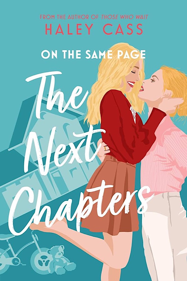 The Next Chapters </br> by Haley Cass