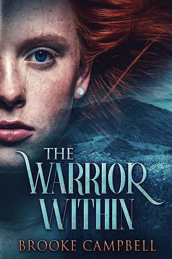 The Warrior Within, #1 </br> by Brooke Campbell