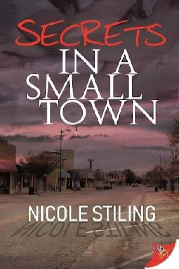 Secrets in a Small Town </br> by Nicole Stiling