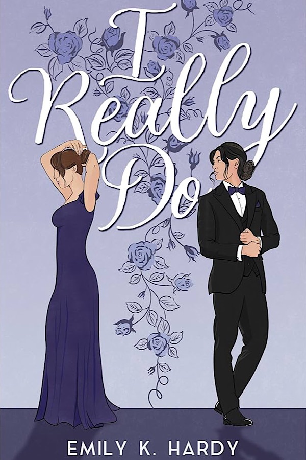 I Really Do </br> by Emily K. Hardy