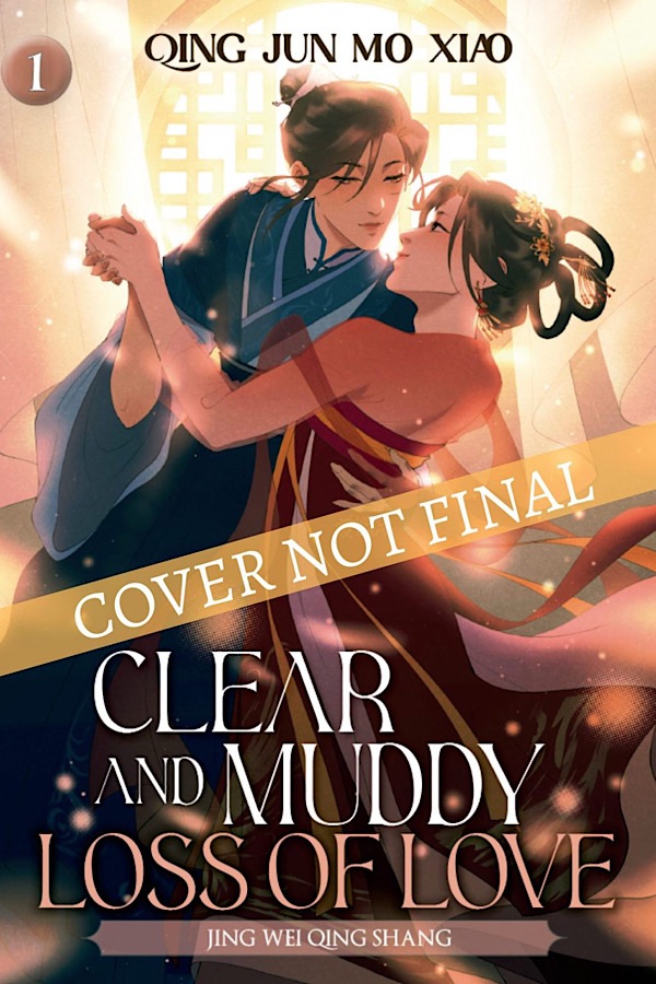 Gallery item namClear and Muddy Loss of Love, Vol. 1 </br> by Qing Jun Mo Xiao