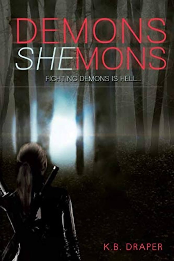Demons Shemons </br> by K.B. Draper