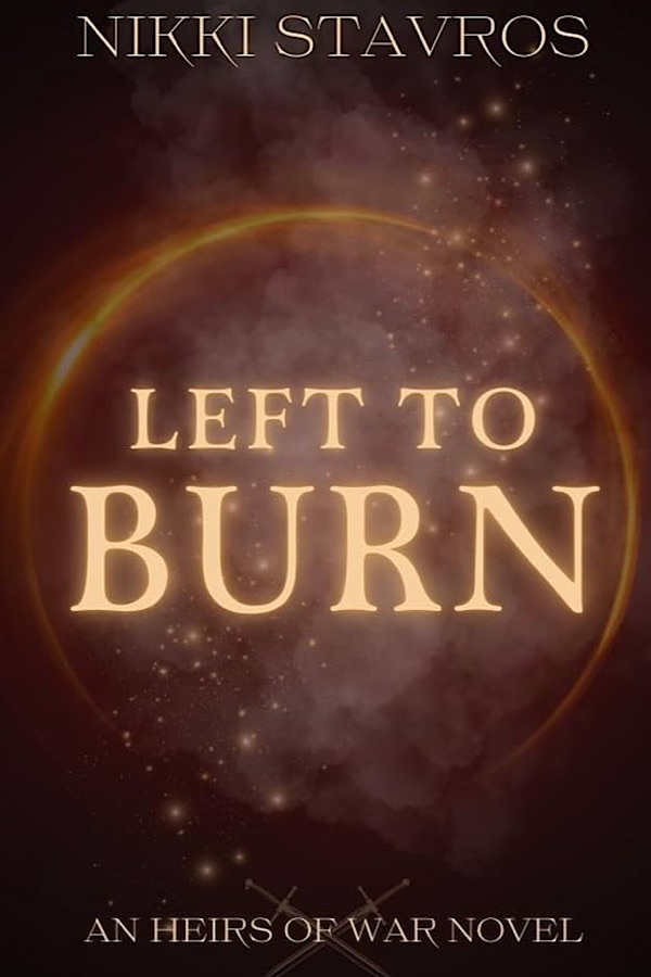 Left to Burn </br> by Nikki Stavros