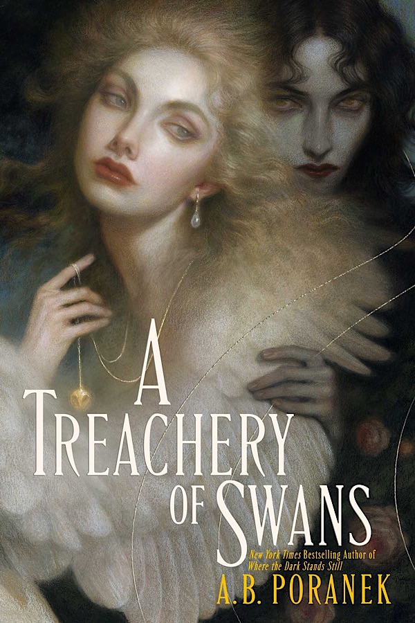 A Treachery of Swans </br> by A.B. Poranek
