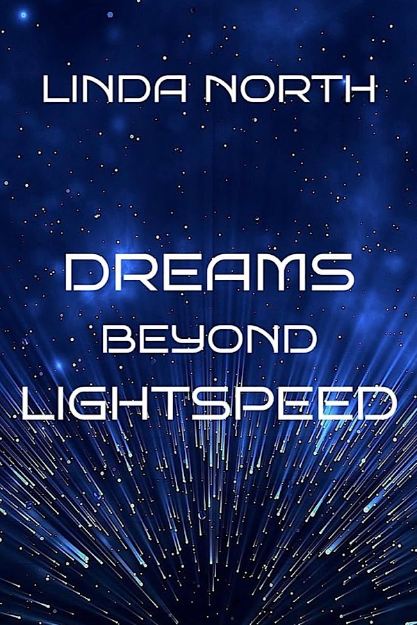 Dreams Beyond Lightspeed </br> by Linda North