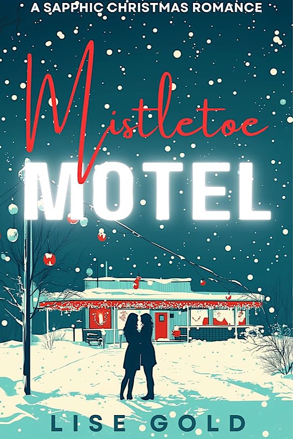 Mistletoe Motel </br> by Lise Gold