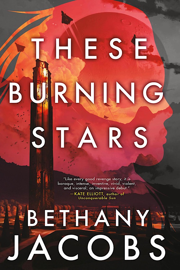 These Burning Stars </br> by Bethany Jacobs