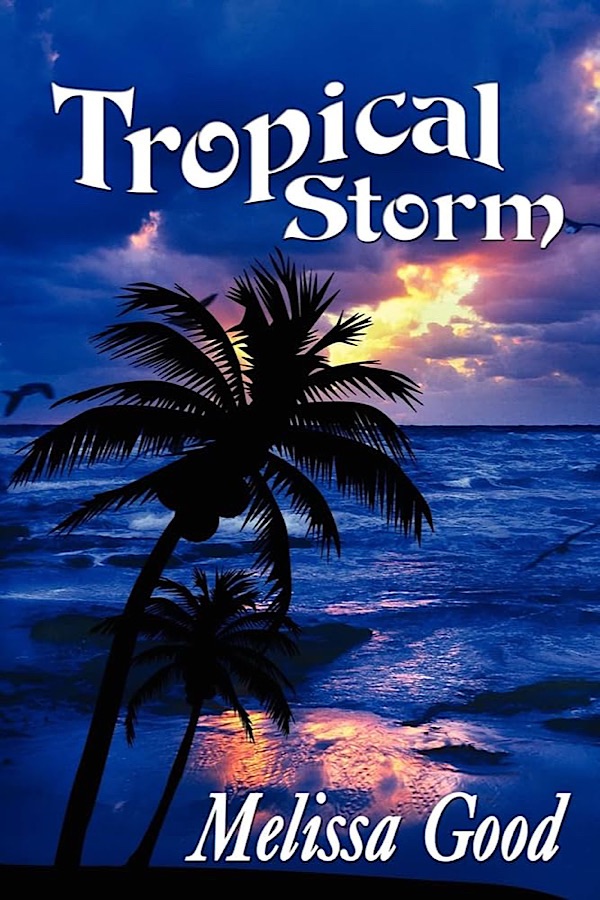Tropical Storm </br> by Melissa Good