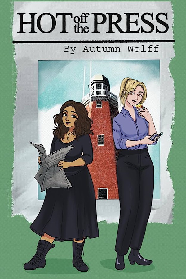 Hot Off the Press </br> by Autumn Wolff