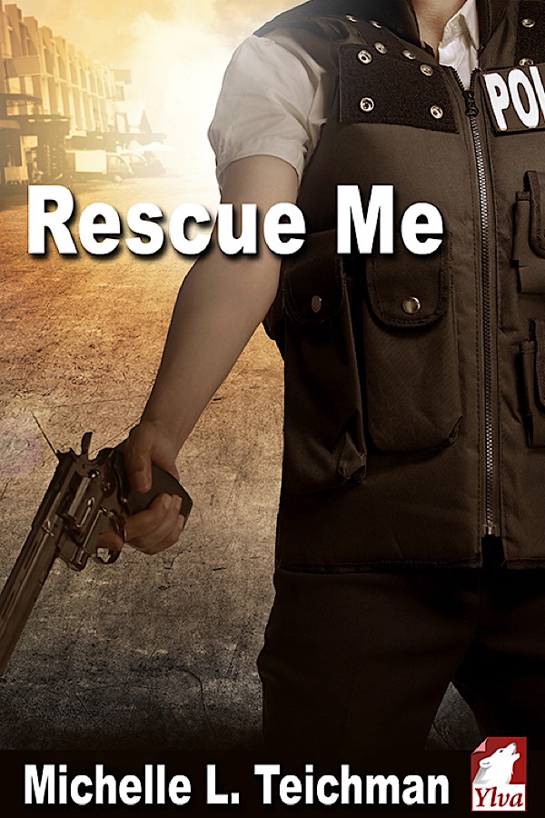Rescue Me </br> by Michelle L. Teichman