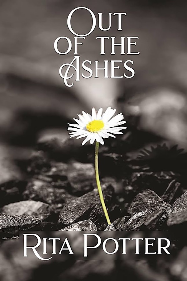 Out of the Ashes </br> by Rita Potter