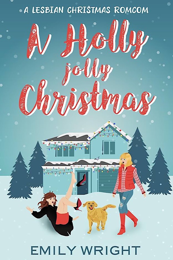 A Holly Jolly Christmas </br> by Emily Wright