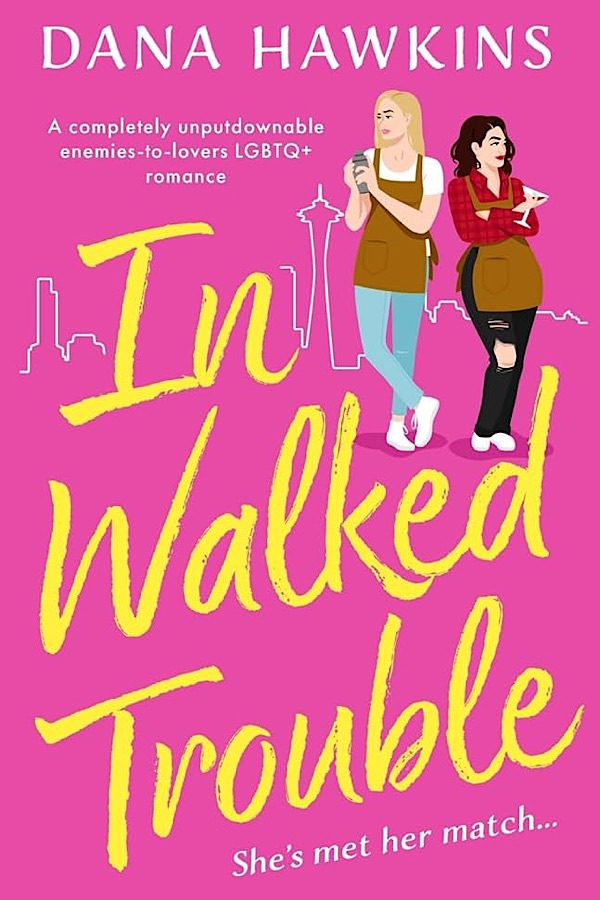 In Walked Trouble </br> by Dana Hawkins