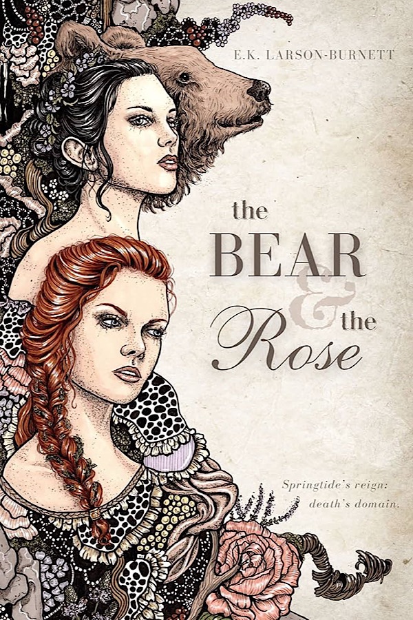 The Bear & the Rose </br> by Erin K. Larson-Burnett