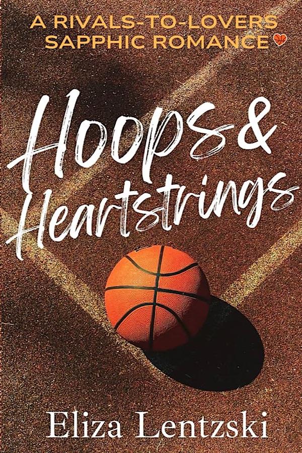 Hoops & Heartstrings </br> by Eliza Lentzski