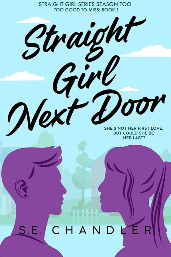 Straight Girl Next Door </br> by S.E. Chandler