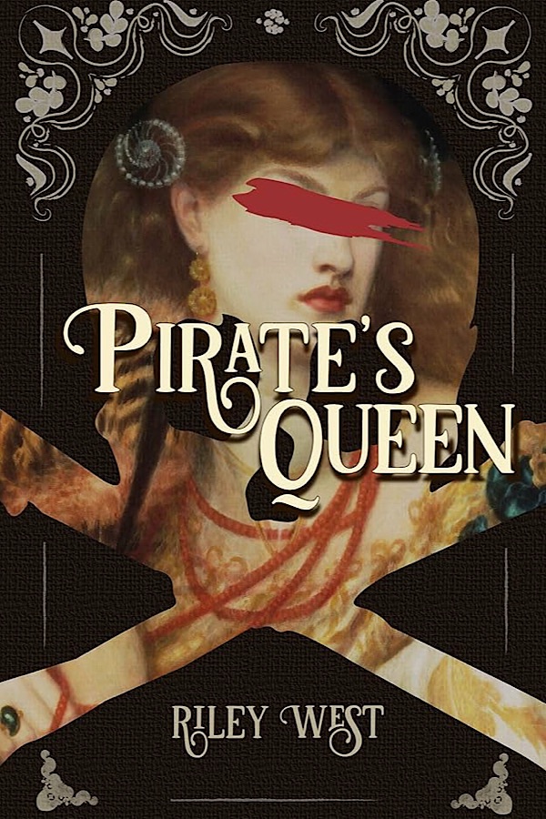 Pirate's Queen </br> by Riley West
