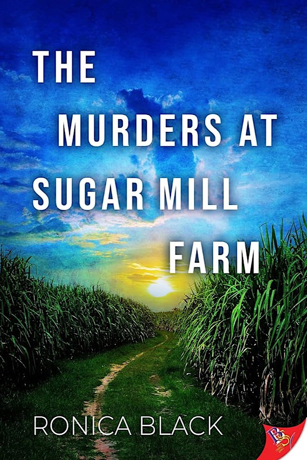 The Murders at Sugar Mill Farm </br> by Ronica Black