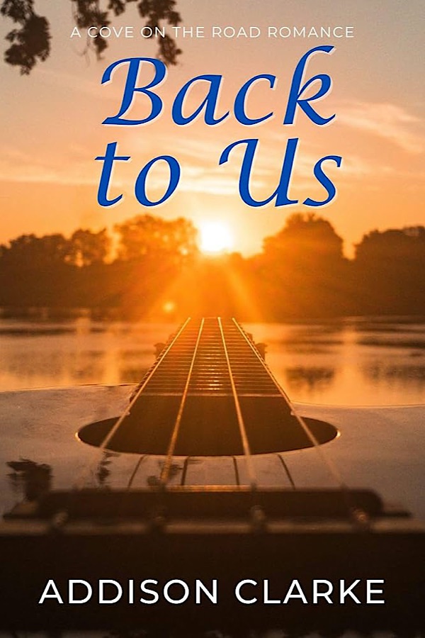 Back to Us: A Cove on the Road Romance </br> by Addison Clarke