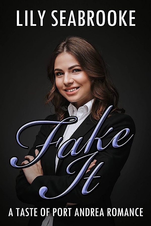Fake It </br> by Lily Seabrooke