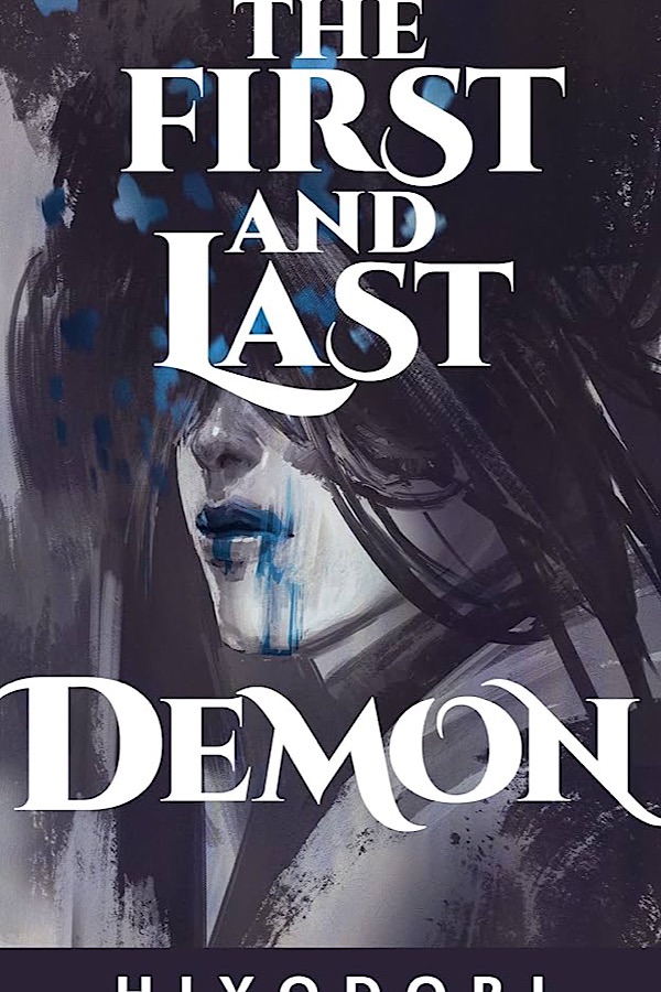 The First and Last Demon </br> by Hiyodori